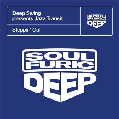 Steppin' Out (JJK Jazzin' House Mix)/Deep Swing & Jazz Transit