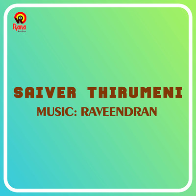 アルバム/Saiver Thirumeni (Original Motion Picture Soundtrack)/Raveendran