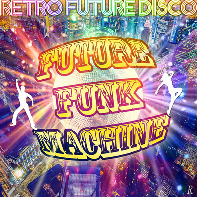 Future Funk Machine - Retro Future Disco(Dance City Groove Mix)/Future Funk Machine feat. Vaporwave Lab