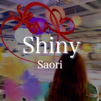 Shiny/Saori