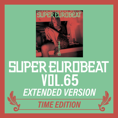 アルバム/SUPER EUROBEAT VOL.65 EXTENDED VERSION TIME EDITION/Various Artists