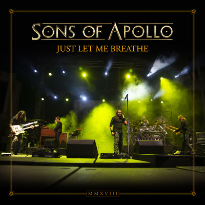 Just Let Me Breathe (Live at the Roman Amphitheatre in Plovdiv 2018)/Sons Of Apollo