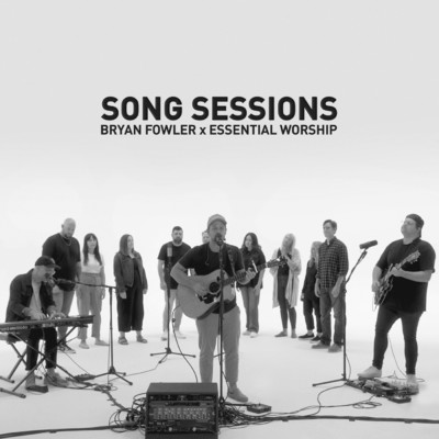 There is Freedom (Song Session)/Bryan Fowler／Essential Worship