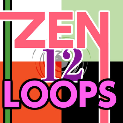 Zen Loops 12/ニライカナイ