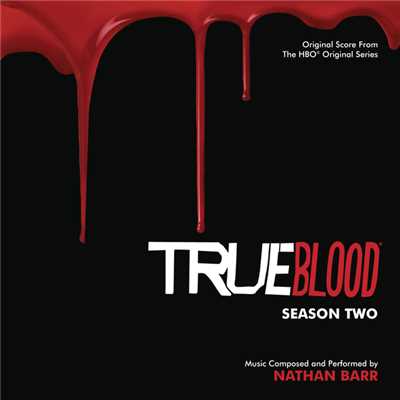 アルバム/True Blood: Season 2 (Original Score From The HBO Original Series)/Nathan Barr