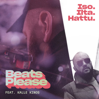 Iso Ilta Hattu (Explicit) (featuring Kalle Kinos)/Beats Please