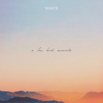 アルバム/A Few Brief Moments (Explicit)/Yoste