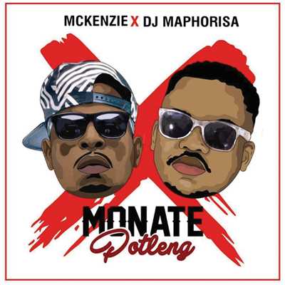 Monate Potleng (featuring DJ Maphorisa)/McKENZIE