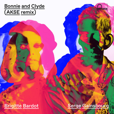 Bonnie And Clyde (Akse Remix)/ブリジット・バルドー／セルジュ・ゲンスブール