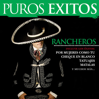 Puros Exitos: Rancheros/ヴァリアス・アーティスト／Maicol Osorio／Fernando Diaz de la Pena Gonzalez