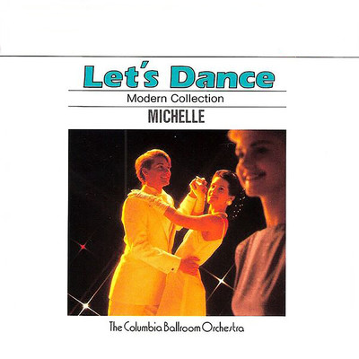 アルバム/Let's Dance, Vol. 5: Modern Collection - Michelle/The Columbia Ballroom Orchestra