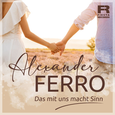 シングル/Das mit uns macht Sinn/Alexander Ferro