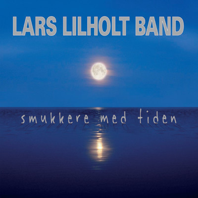 Jeg Bliver Smukkere Med Tiden/Lars Lilholt Band