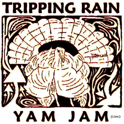 Yam Jam (Live)/Tripping Rain