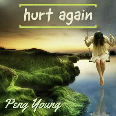 Hurt Again (Radio Mix)/Peng Young
