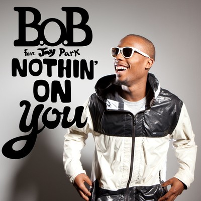 Nothin' on You (feat. Jay Park)/B.o.B
