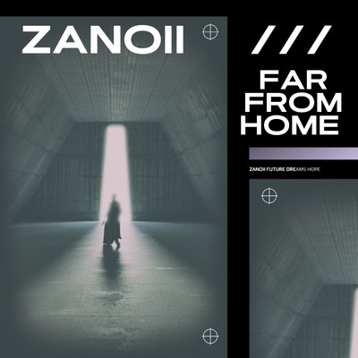 Far From Home/Zanoii
