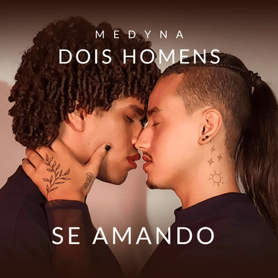 シングル/Dois Homens Se Amando/Medyna