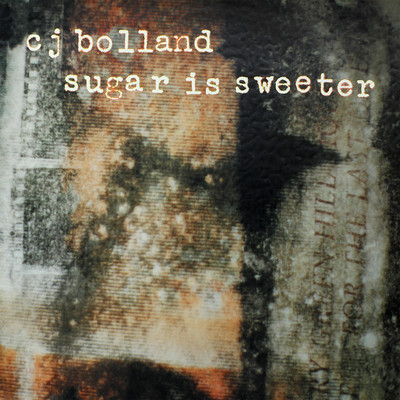 Sugar Is Sweeter/CJ Bolland