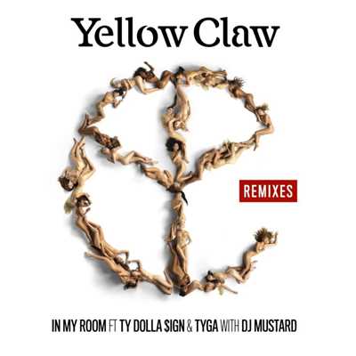 In My Room (feat. Ty Dolla $ign & Tyga) [Midas Hutch Remix]/Yellow Claw & DJ Mustard