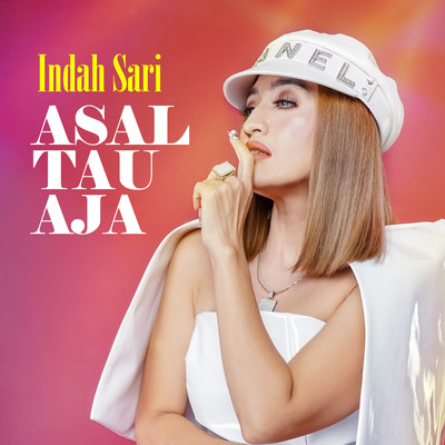 シングル/Asal Tau Aja/Indah Sari