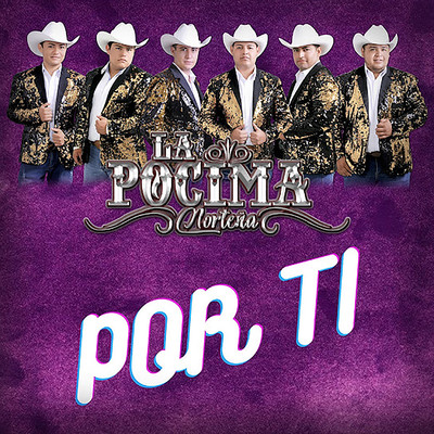 シングル/Por Ti/La Pocima Nortena