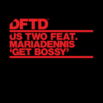Get Bossy (feat. MariaDennis)/Us Two