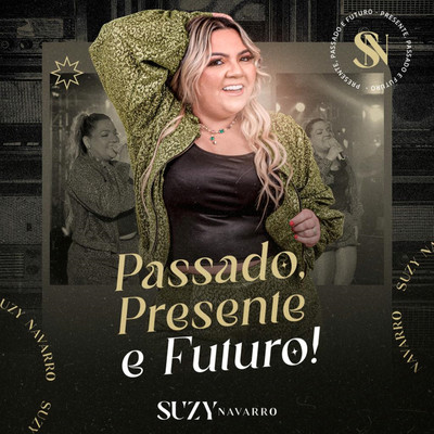 Passado, Presente e Futuro (Ao Vivo)/Suzy Navarro