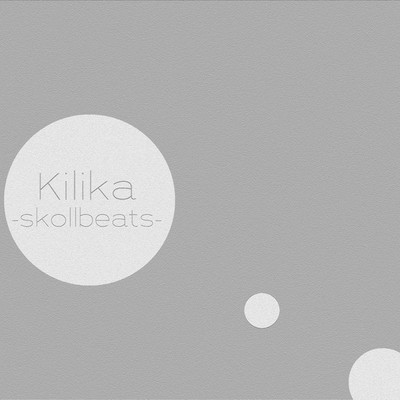 アルバム/Kilika(EP)/-skollbeats-