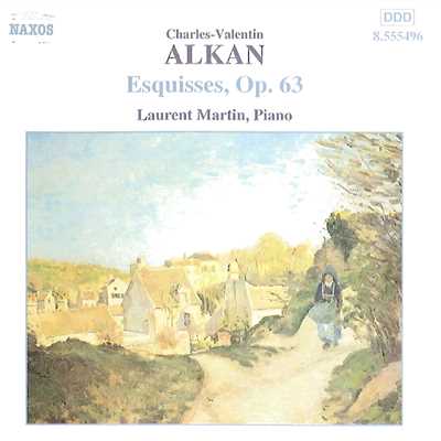 アルカン: エスキース Op. 63 - 熱狂/ローラン・マルタン(ピアノ)
