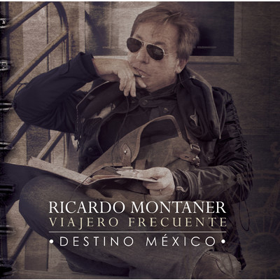 アルバム/Viajero Frecuente - Destino Mexico/Ricardo Montaner