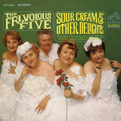 Sour Cream & Other Delights/The Frivolous Five