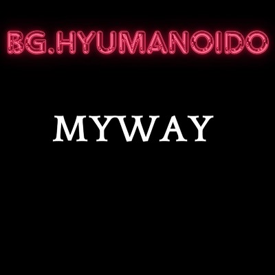 my way/bg hyuma no ido
