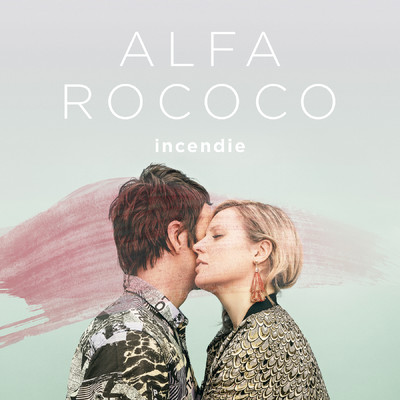 Incendie (Radio Edit)/Alfa Rococo
