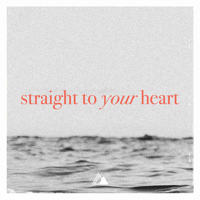 Straight To Your Heart/Influence Music／Whitney Medina
