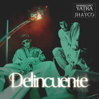 Delincuente/セバスチャン・ヤトラ／ジャイコ