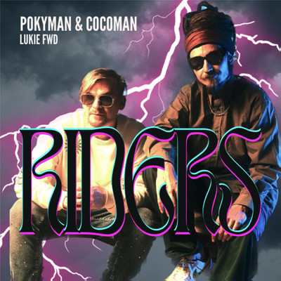 Riders/Pokyman／Cocoman／Lukie FWD