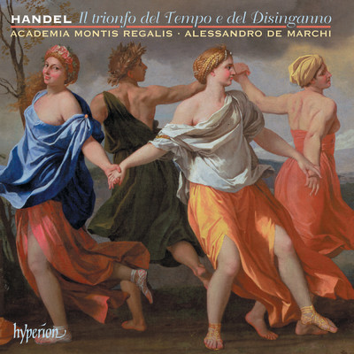 Handel: Il trionfo del Tempo e del Disinganno, HWV 46a, Pt. 1: No. 9, Recit. I colossi del Sole (Tempo)/Academia Montis Regalis／Jorg Durmuller／アレッサンドロ・デ・マルキ