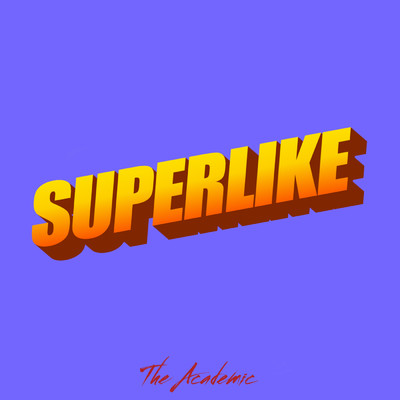 SUPERLIKE/The Academic