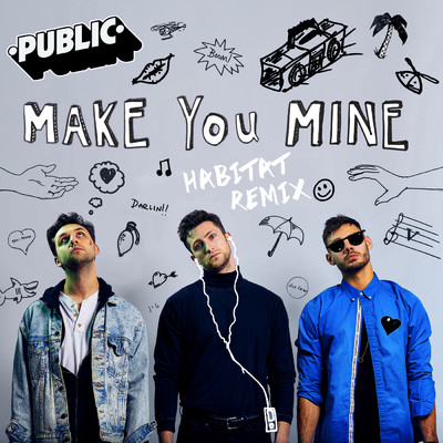 シングル/Make You Mine (habitat remix)/PUBLIC