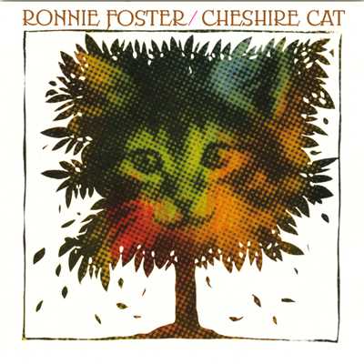 Cheshire Cat/ロニー・フォスター