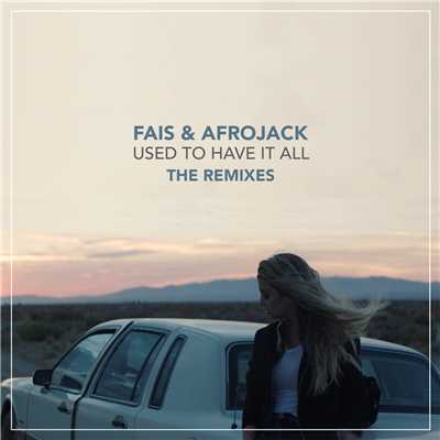 Used To Have It All (The Remixes)/FAIS／アフロジャック