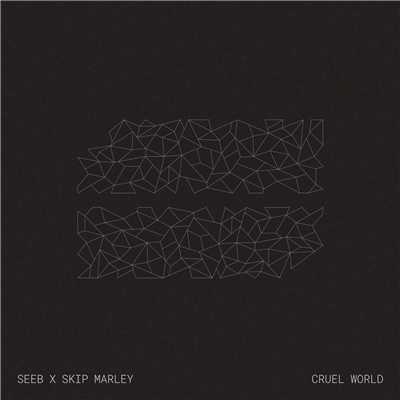 シングル/Cruel World/Seeb／スキップ・マーリー