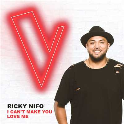 シングル/I Can't Make You Love Me (The Voice Australia 2018 Performance ／ Live)/Ricky Nifo