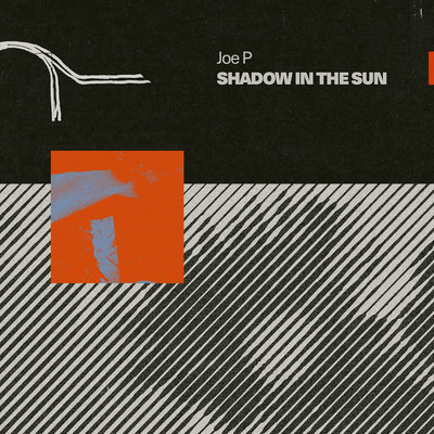 アルバム/Shadow in the Sun/Joe P