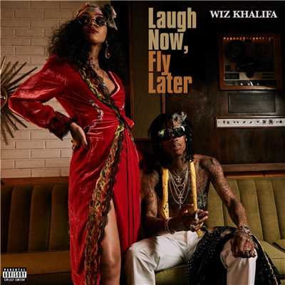Laugh Now, Fly Later/Wiz Khalifa