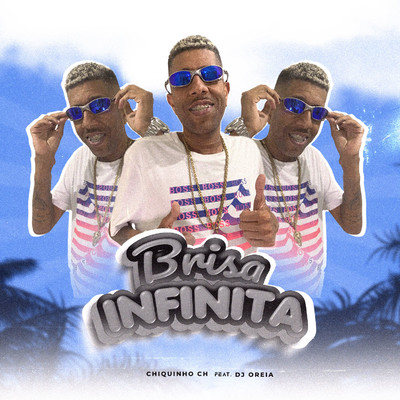 Brisa Infinita (feat. DJ Oreia)/Chiquinho CH