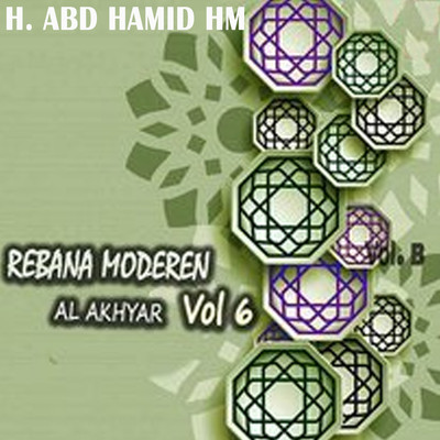 アルバム/Rebana Moderen Al Akhyar, Vol. 6/H. Abd Hamid Hm