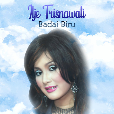 アルバム/Badai Biru/Itje Trisnawati