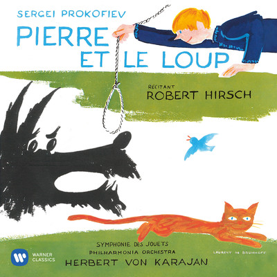 Pierre et le loup, Op. 67: Il courut a la maison, prit une grosse corde et grimpa au mur/Robert Hirsch